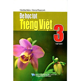 Để Học Tốt Tiếng Việt Lớp 3 (Tập 1)