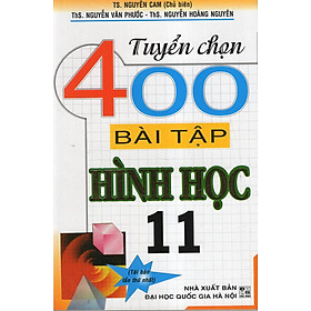 Nơi bán Tuyển Chọn 400 Bài Tập Hình 11 - Giá Từ -1đ