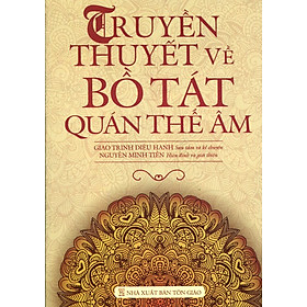 Nơi bán Truyền Thuyết Về Bồ Tát Quan Thế Âm - Giá Từ -1đ