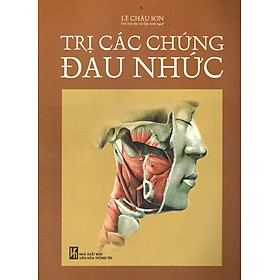 Trị Các Chứng Đau Nhức