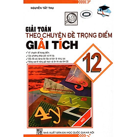 Download sách Giải Toán Theo Chuyên Đề Trọng Điểm Giải Tích Lớp 12