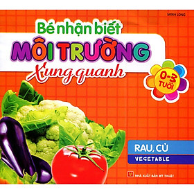 Bé Nhận Biết Môi Trường Xung Quanh - Rau Củ