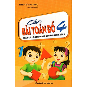 Các Bài Toán Đố Lớp 4 (Toán Có Lời Văn Trong Chương Trình Lớp 4)