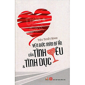 Vén Bức Màn Bí Ẩn Của Tình Yêu Và Tình Dục