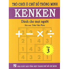 Ảnh bìa Trò Chơi Ô Chữ Số Thông Minh Kenken - Dành Cho Mọi Người (Tập 3)