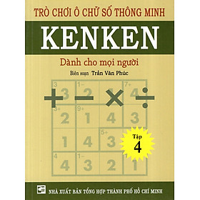 Download sách Trò Chơi Ô Chữ Số Thông Minh Kenken - Dành Cho Mọi Người (Tập 4)