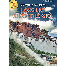 [Download Sách] Top 10 Thế Giới - Những Cung Điện Lộng Lẫy Nhất Thế Giới