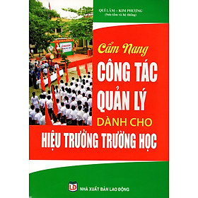 Cẩm Nang Công Tác Quản Lý Dành Cho Hiệu Trưởng Trường Học