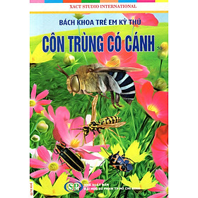 Bách Khoa Trẻ Em Kỳ Thú - Côn Trùng Có Cánh (Tập 50)