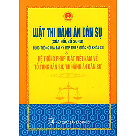 Nơi bán Luật Thi Hành Án Dân Sự (Sửa Đổi Bổ Sung) & Hệ Thống Pháp Luật Việt Nam Về Tố Tụng Dân Sự, Thi Hành Án Dân Sự - Giá Từ -1đ