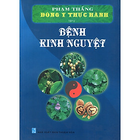 Download sách Đông Y Thực Hành (Tập 3) - Bệnh Kinh Nguyệt