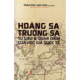 Hoàng Sa Trường Sa Tư Liệu & Quan Điểm Của Học Giả Quốc Tế