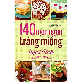 Download sách 140 Món Ngon Tráng Miệng Tuyệt Đỉnh