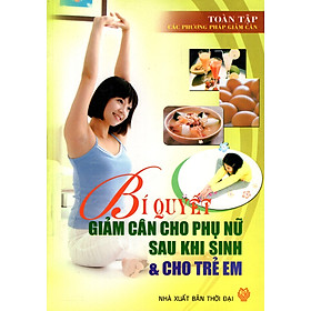 Download sách Bí Quyết Giảm Cân Cho Phụ Nữ Sau Khi Sinh & Cho Trẻ Em