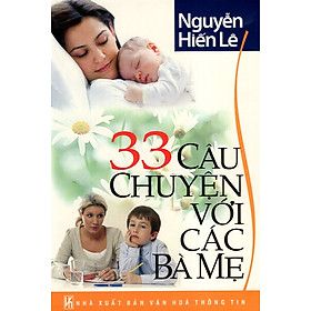 Sách 33 Câu Chuyện Với Các Bà Mẹ