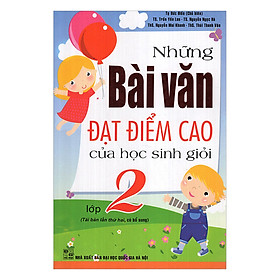 Những Bài Văn Đạt Điểm Cao Của Học Sinh Giỏi Lớp 2