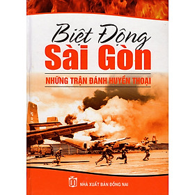 Biệt Động Sài Gòn Những Trận Đánh Huyền Thoại