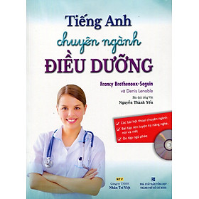 Nơi bán Tiếng Anh Chuyên Ngành Điều Dưỡng (Kèm CD) - Giá Từ -1đ