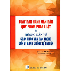 Nơi bán Luật Ban Hành Văn Bản Quy Phạm Pháp Luật &Hướng Dẫn Về Soạn Thảo Văn Bản Trong Đơn Vị Hành Chính Sự Nghiệp - Giá Từ -1đ