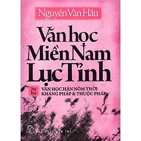 Văn Học Miền Nam Lục Tỉnh (Tập 3)