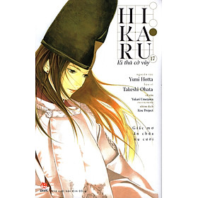 Download sách Hikaru - Kì Thủ Cờ Vây - Tập 17