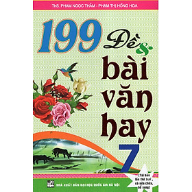 Download sách 199 Đề & Bài Văn Hay 7