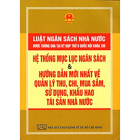 Download sách Luật Ngân Sách Nhà Nước - Hệ Thống Mục Lục Ngân Sách - Hướng Dẫn Mới Nhất Về Quản Lý Thu, Chi, Mua Sắm, Sử Dụng, Khấu Hao Tài Sản Nhà Nước