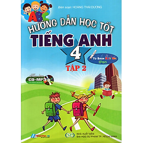 Hướng Dẫn Học Tốt Tiếng Anh Lớp 4 (Tập 2) (Kèm CD)