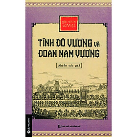 Download sách Góc Nhìn Sử Việt - Tĩnh Đô Vương Và Đoan Nam Vương