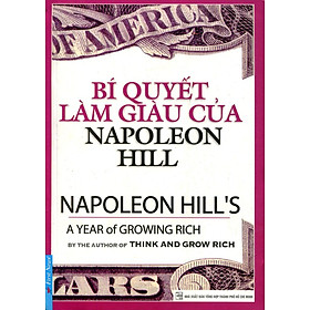 Bí Quyết Làm Giàu Của NapoLeon Hill (Tái Bản 2016)