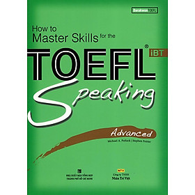 Nơi bán How To Master Skills For The TOEFL iBT Speaking Advanced (Kèm CD) - Giá Từ -1đ