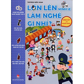 Nơi bán Lớn Lên Mình Sẽ Làm Nghề Gì Nhỉ - Cảnh Sát Là Người Hùng - Giá Từ -1đ