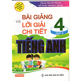 Bài Giảng & Lời Giải Chi Tiết Anh 4/2