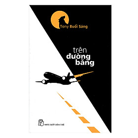 Sách Tony Buổi Sáng - Trên Đường Băng