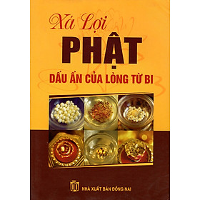 Nơi bán Xá Lợi Phật Dấu Ấn Của Lòng Từ Bi - Giá Từ -1đ