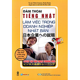 Ảnh bìa Đàm Thoại Tiếng Nhật - Làm Việc Trong Doanh Nghiệp Nhật Bản (Kèm CD)