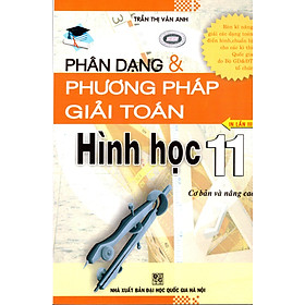 Download sách Phân Dạng & Phương Pháp Giải Toán Hình Học Lớp 11