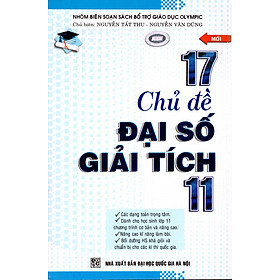 Nơi bán 17 Chủ Đề Đại Số Giải Tích Lớp 11 - Giá Từ -1đ