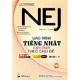 Nơi bán Nej: Giáo Trình Tiếng Nhật Căn Bản Theo Chủ Đề (Tập 1) (Kèm CD) - Giá Từ -1đ