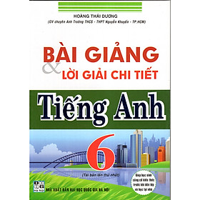 Nơi bán Bài Giảng & Lời Giải Chi Tiết Tiếng Anh 6 - Giá Từ -1đ