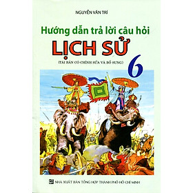 Hướng Dẫn Trả Lời Câu Hỏi Lịch Sử Lớp 6