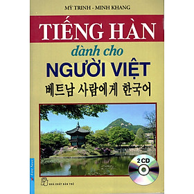 Tiếng Hàn Dành Cho Người Việt (Kèm 2CD) - Tái Bản