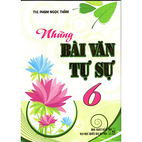 Nơi bán Những Bài Văn Tự Sự 6 - Giá Từ -1đ