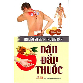 Sách Dán Đắp Thuốc Trị Liệu 30 Bệnh Thường Gặp