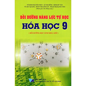 Bồi Dưỡng Năng Lực Tự Học Hóa Học Lớp 9