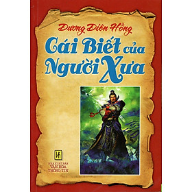 Download sách Cái Biết Của Người Xưa