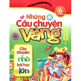 Sách Những Câu Chuyện Vàng (Túi 6 Cuốn)