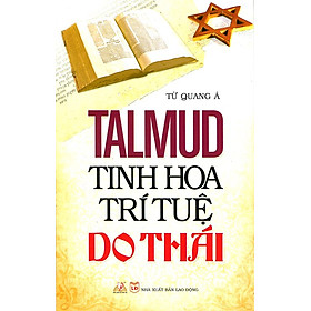 Sách Talmud - Tinh Hoa Trí Tuệ Do Thái