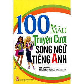 Nơi bán 100 Mẩu Truyện Cười Song Ngữ Tiếng Anh - Giá Từ -1đ