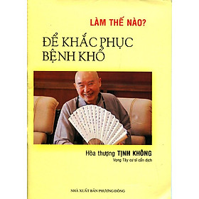 Ảnh bìa Để Khắc Phục Bệnh Khổ